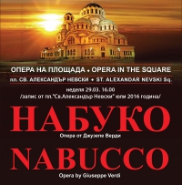 Sofia Opera Pearls Streams представя НАБУКО от Джузепе Верди на 29.03.2020 / 16:00ч. - online премиера